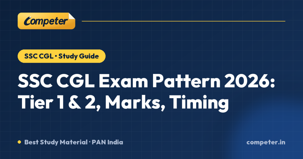 SSC CGL Exam Pattern 2026: Tier 1 & 2, Marks, Timing