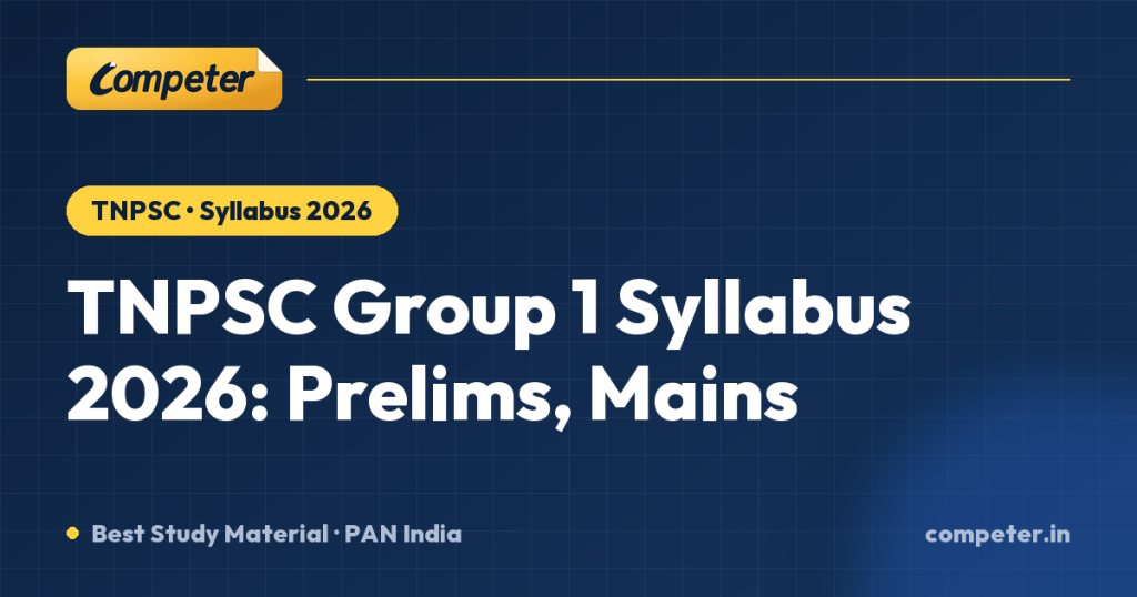 TNPSC Group 1 Syllabus 2026: Prelims, Mains