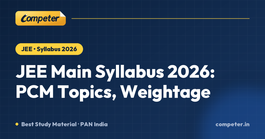 JEE Main Syllabus 2026: PCM Topics, Weightage