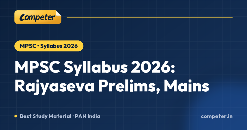 MPSC Syllabus 2026: Rajyaseva Prelims, Mains