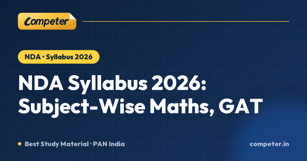 NDA Syllabus 2026: Subject-Wise Maths, GAT