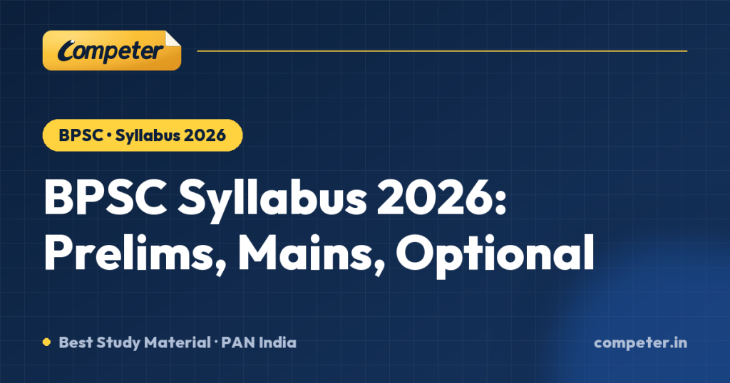BPSC Syllabus 2026: Prelims, Mains, Optional