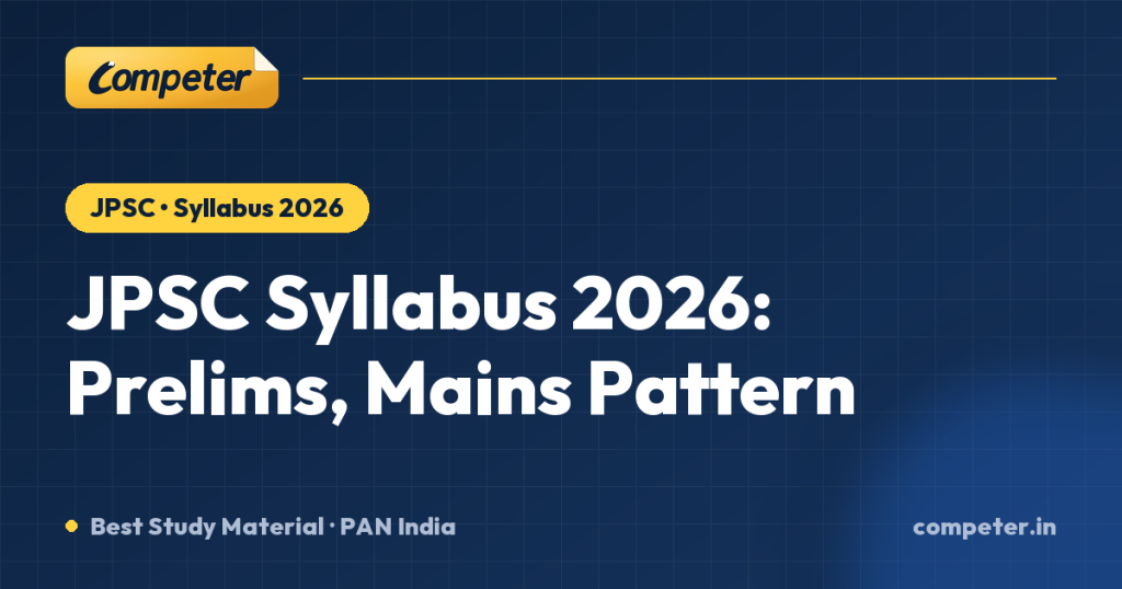 JPSC Syllabus 2026: Prelims, Mains Pattern