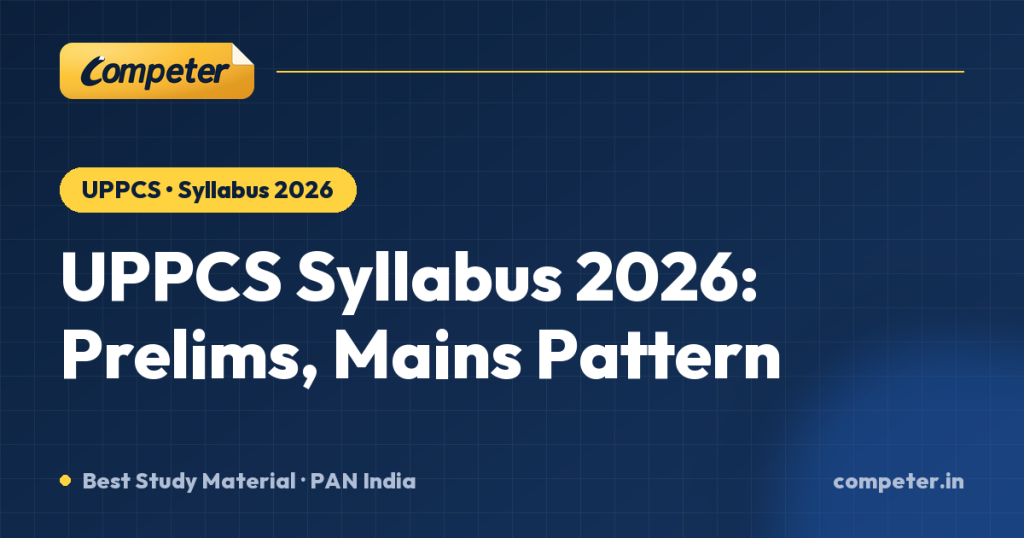 UPPCS Syllabus 2026: Prelims, Mains Pattern