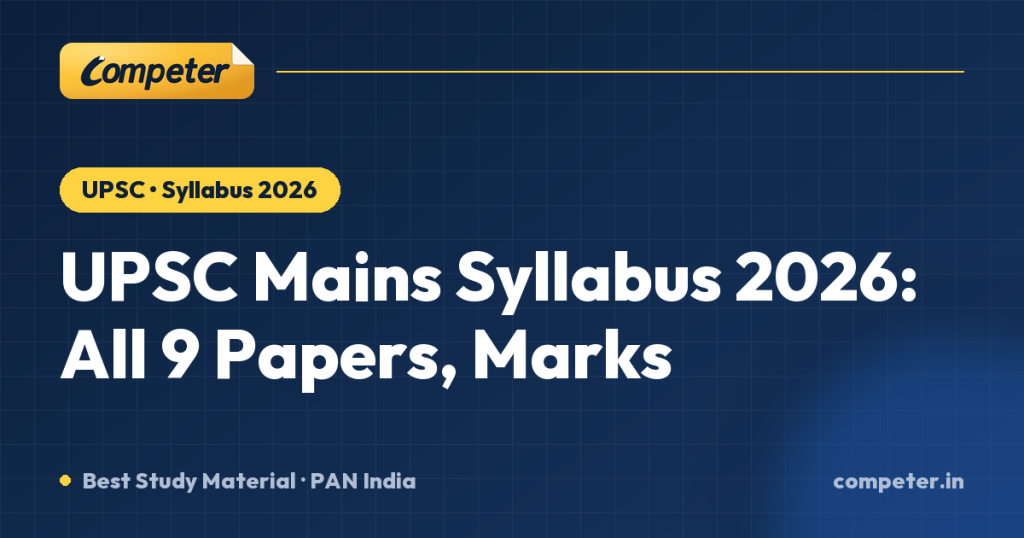 UPSC Mains Syllabus 2026: All 9 Papers, Marks