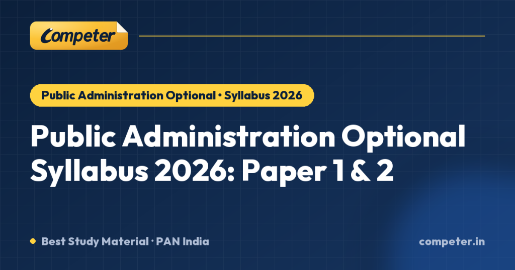 Public Administration Optional Syllabus 2026: Paper 1 & 2